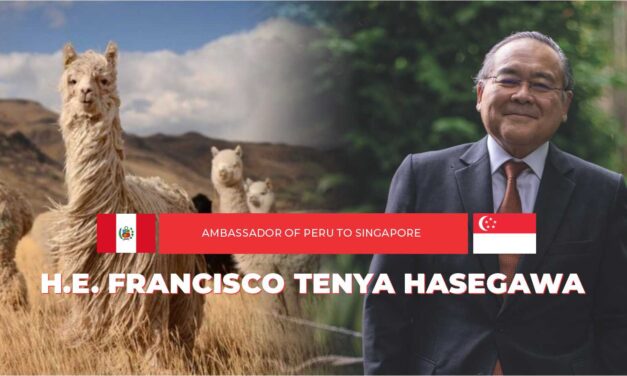 Interview with H.E. Francisco Tenya Hasegaw – Ambassador of Peru to Singapore